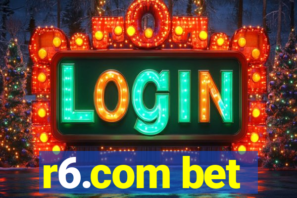 r6.com bet
